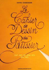 Le Cahier de dessin du pâtissier