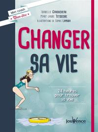 Changer sa vie : 24 heures pour trouver sa voie