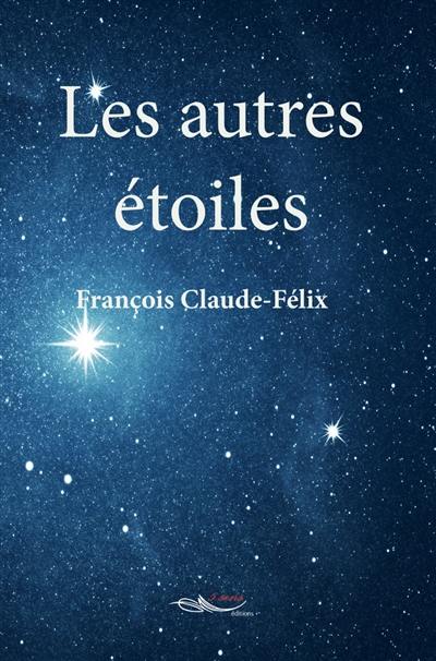 L'eau , la terre et le ciel. Vol. 3. Les autres étoiles