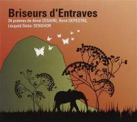 Briseurs d'entraves : 24 poèmes