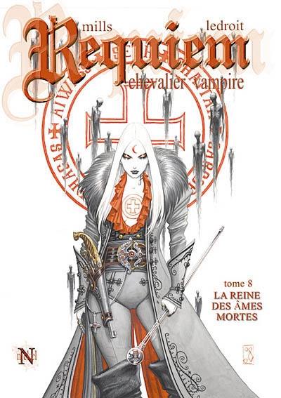 Requiem, chevalier vampire. Vol. 8. La reine des âmes mortes