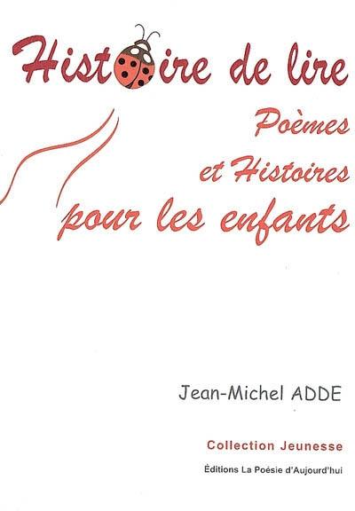 Histoire de lire : poèmes et histoires pour les enfants