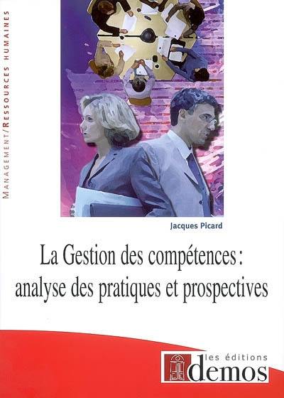 La gestion des compétences : analyse des pratiques et prospectives