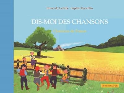 Dis-moi des chansons... : chansons de France