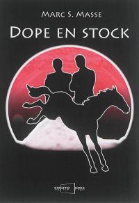 Dope en stock : une nouvelle enquête de Martin Piquemal