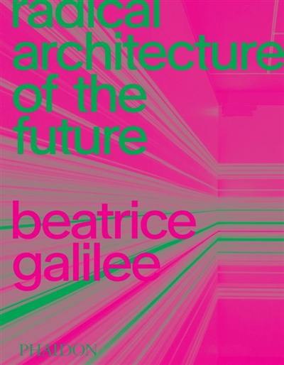 Radical architecture of the future