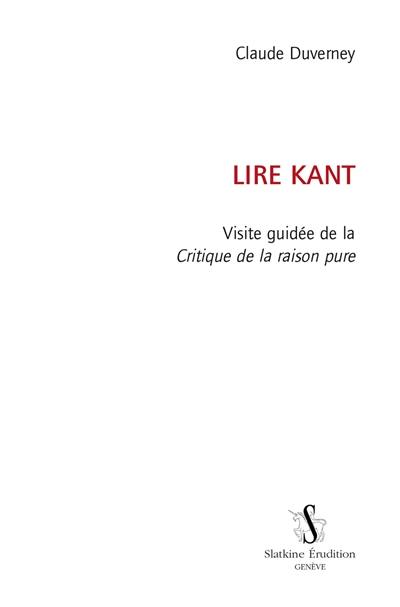 Lire Kant : visite guidée de la Critique de la raison pure