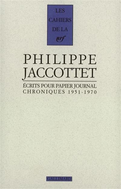 Ecrits pour papier journal : chroniques 1951-1970