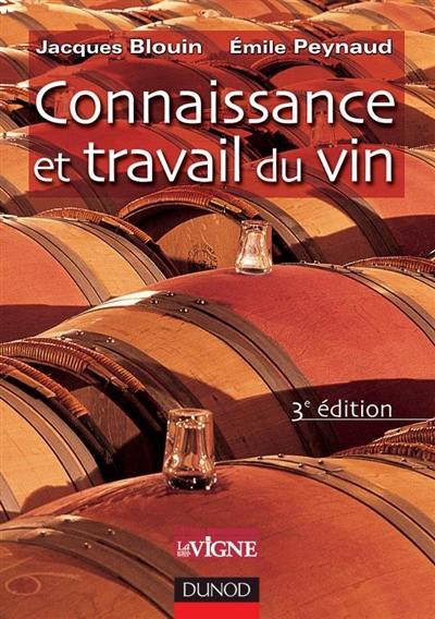 Connaissance et travail du vin : oenologie pratique