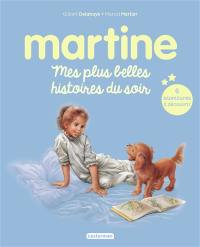 Martine. Martine : mes plus belles histoires du soir : 6 histoires à découvrir