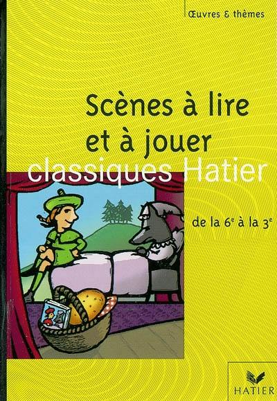 Scènes à lire et à jouer : de la 6e à la 3e