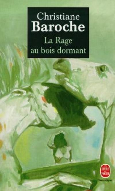 La rage au bois dormant