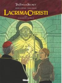 Lacrima Christi : le triangle secret. Vol. 5. Le message de l'alchimiste