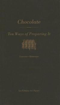 Chocolate : ten ways of preparing it