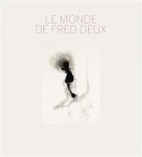 Le monde de Fred Deux