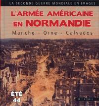 L'armée américaine en Normandie : la Manche