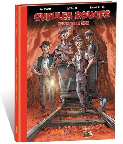 Gueules rouges : enfant de la mine