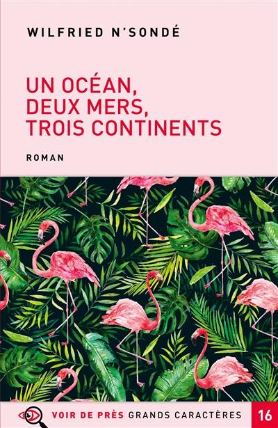 Un océan, deux mers, trois continents