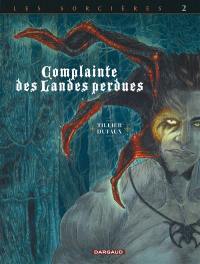 Complainte des landes perdues. Vol. 3. Les sorcières. Vol. 2. Inferno