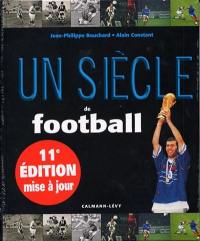 Un siècle de football