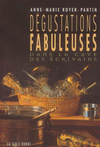 Dégustations fabuleuses : dans la cave des écrivains