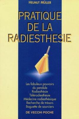 Pratique de la radiesthésie : les fabuleux pouvoirs du pendule