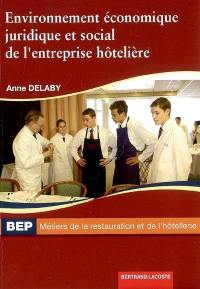 Environnement économique, juridique et social de l'entreprise hôtelière, BEP métiers de la restauration et de l'hôtellerie