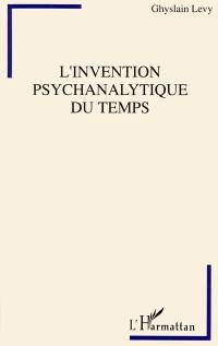 L'invention psychanalytique du temps