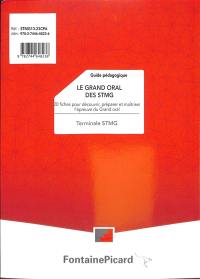 Le grand oral des STMG, terminale STMG : 20 fiches pour découvrir, préparer et maîtriser l'épreuve du grand oral : guide pédagogique