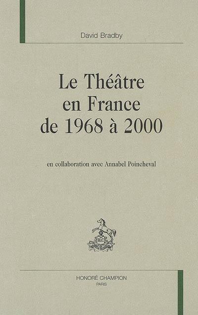 Le théâtre en France de 1968 à 2000