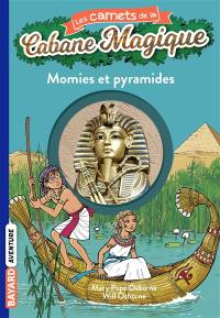 Les carnets de la Cabane magique. Vol. 3. Momies et pyramides