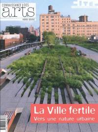 La ville fertile : vers une nature urbaine