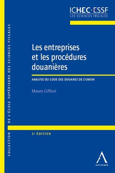 Les entreprises et les procédures douanières : analyse du Code des douanes de l'Union