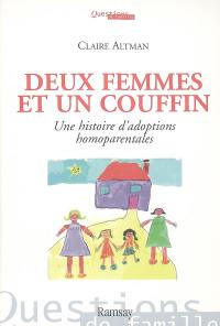 Deux femmes et un couffin : une histoire d'adoptions homoparentales