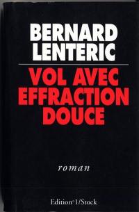 Vol avec effraction douce