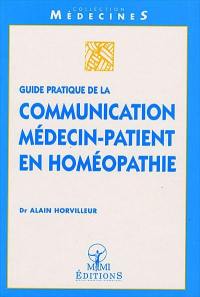 Guide pratique de la communication médecin-patient en homéopathie