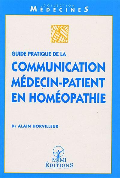 Guide pratique de la communication médecin-patient en homéopathie