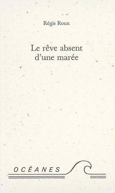 Le rêve absent d'une marée