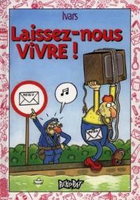 Laissez-nous vivre !