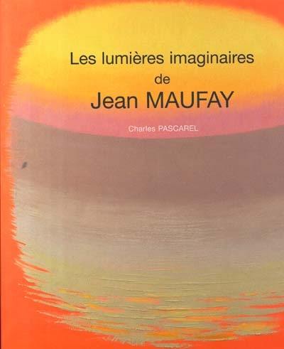 Les lumières imaginaires de Jean Maufay