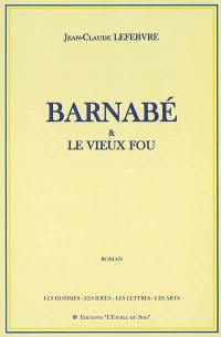 Barnabé et le vieux fou