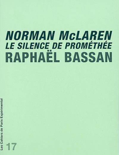 Norman McLaren, le silence de Prométhée