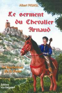 Le troubadour de la reine. Vol. 2. Le serment du chevalier Arnaud