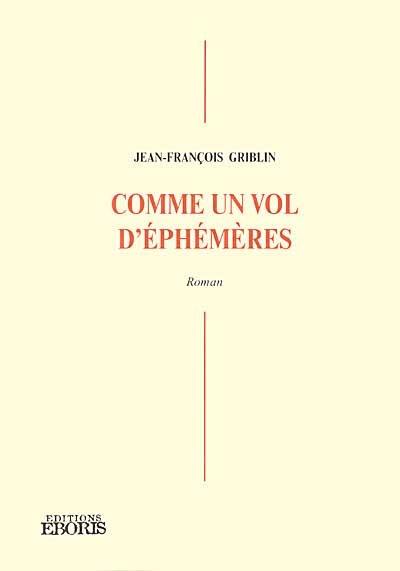 Comme un vol d'éphémères