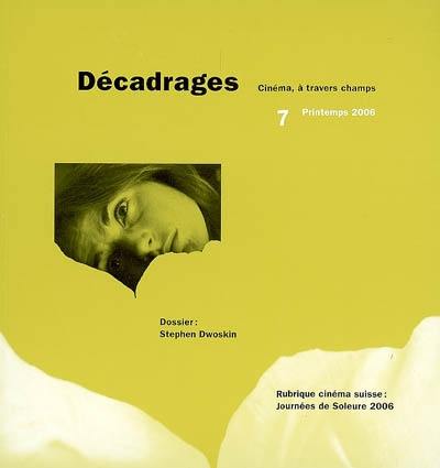 Décadrages, n° 7. Stephen Dwoskin