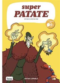 Super patate. Vol. 10. Voyage au Moyen Age