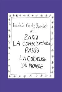 Paris la consciencieuse : Paris la guideuse du monde