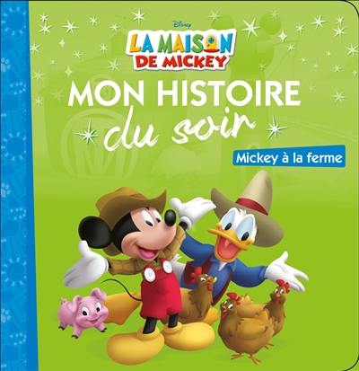 La maison de Mickey : Mickey à la ferme