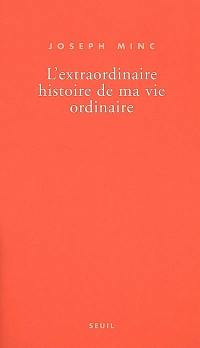 L'extraordinaire histoire de ma vie ordinaire