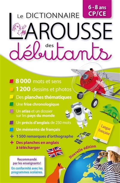 Le dictionnaire Larousse des débutants, 6-8 ans, CP, CE